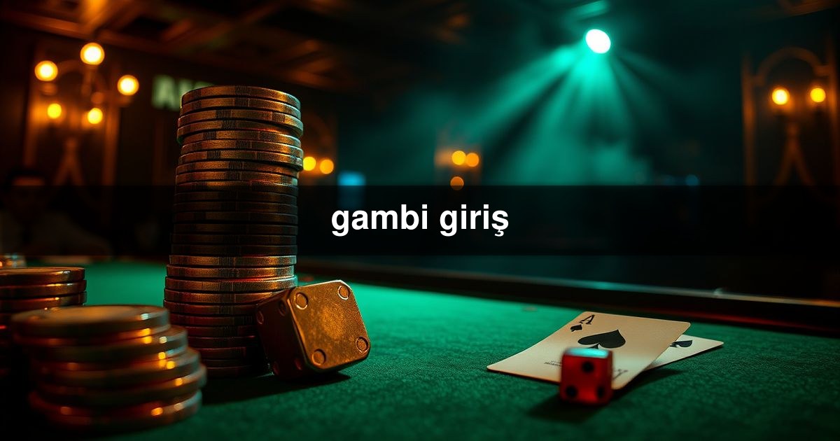 gambi giriş