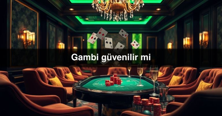 Gambi güvenilir